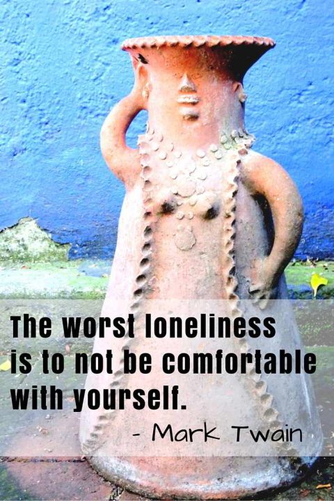 最糟糕的孤独是自己不舒服-马克吐温。