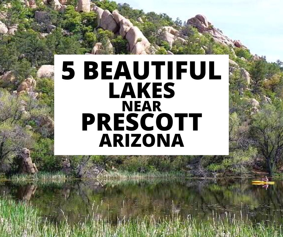 亚利桑那州普雷斯科特附近的5个美丽的湖泊