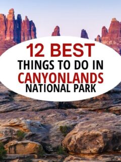 峡谷地国家公园最棒的12件事。