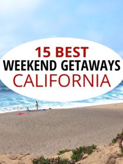 加州15个最佳周末度假胜地。