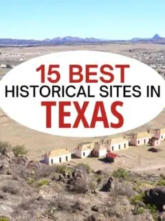 德克萨斯州15个最佳历史景点。
