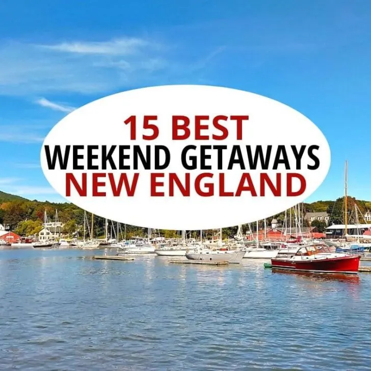 新英格兰15个最佳周末度假胜地。